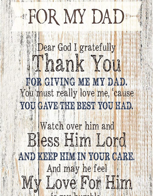 Load image into Gallery viewer, Dad Father Wood Plaque Inspiring Quotes 6 3/4&quot; X 13 5/8&quot; - Classy Frame Wall Decoration | Keyhole on Back for Hanging | Dear God I Gratefully Thank You for Giving Me My Dad | Made in the USA
